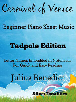 cover image of Carnival of venice beginner tadpoleCarnival of Venice Beginner Piano Sheet Music Tadpole Edition